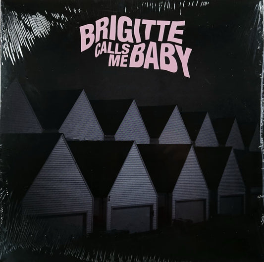 Brigitte Calls Me Baby: This House Is Made Of Corners