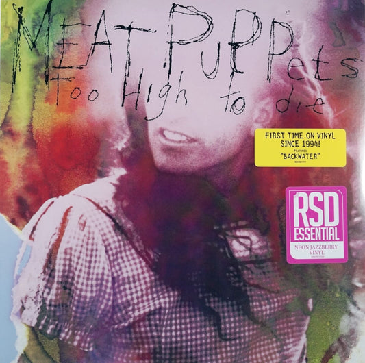 Meat Puppets: Too High To Die