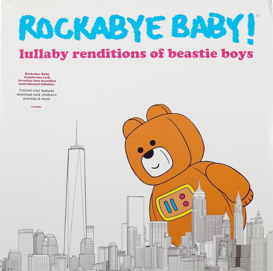 Rockabye Baby!: Lullaby Renditions Of Beastie Boys